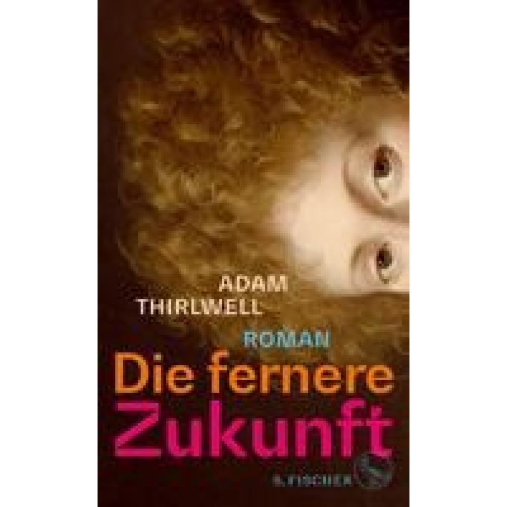 9783103975321 - Thirlwell Adam Die fernere Zukunft