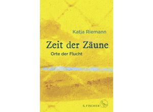 9783103975413 - Zeit der Zäune - Katja Riemann Gebunden