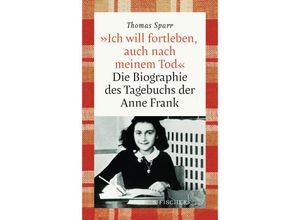 9783103975451 - »Ich will fortleben auch nach meinem Tod« - Thomas Sparr Gebunden