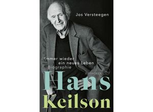 9783103975550 - Hans Keilson - Immer wieder ein neues Leben - Jos Versteegen Gebunden