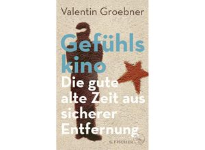 9783103975994 - Gefühlskino - Valentin Groebner Gebunden