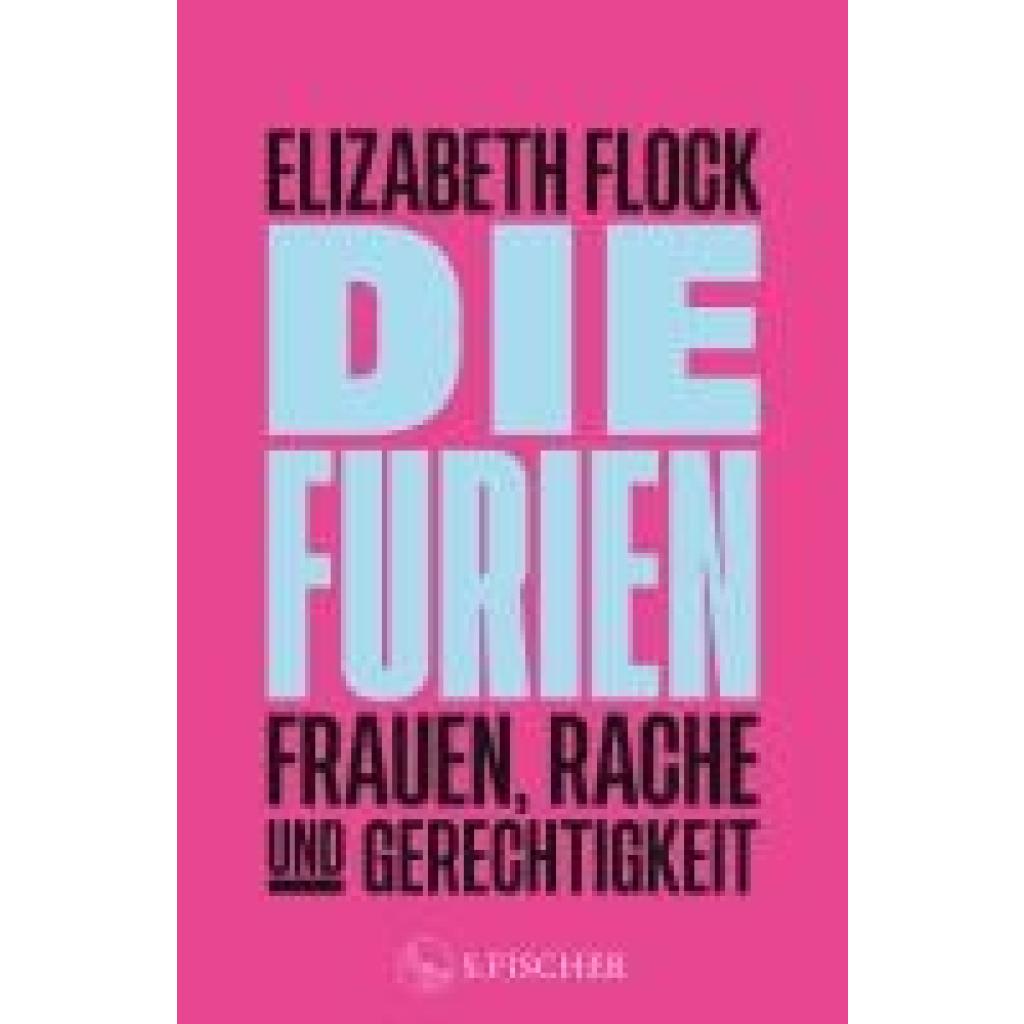 9783103976311 - Flock Elizabeth Die Furien - Frauen Rache und Gerechtigkeit