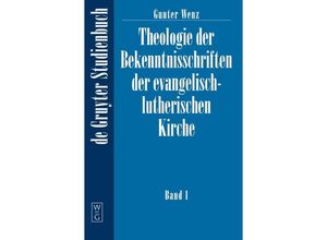 9783110152395 - Theologie der Bekenntnisschriften der evangelisch-lutherischen KircheBd1 - Gunther Wenz Kartoniert (TB)