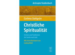 9783110178029 - Studienbuch   Christliche Spiritualität - Corinna Dahlgrün Kartoniert (TB)