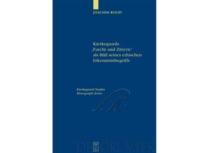 9783110189636 - Kierkegaards Furcht und Zittern als Bild seines ethischen Erkenntnisbegriffs - Joachim Boldt Leinen