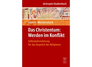 9783110191233 - Günter Meckenstock - GEBRAUCHT Das Christentum Werden im Konflikt (de Gruyter Studienbuch) - Preis vom 02062023 050629 h