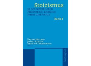 9783110204056 - Stoizismus in der europäischen Philosophie Literatur Kunst und Politik 2 Bde Gebunden