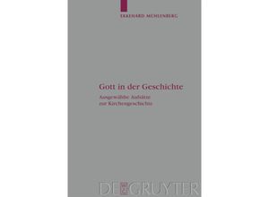 9783110205534 - Gott in der Geschichte - Ekkehard Mühlenberg Gebunden