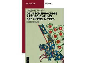 9783110220902 - Studium   Die deutschsprachige Artusdichtung des Mittelalters - Wolfgang Achnitz Gebunden