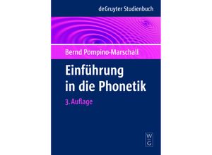 9783110224801 - Einführung in die Phonetik - Bernd Pompino-Marschall Kartoniert (TB)