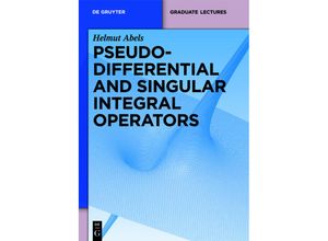 9783110250305 - Pseudodifferential and Singular Integral Operators - Helmut Abels Gebunden