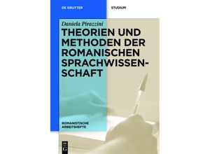 9783110282528 - Theorien und Methoden der romanischen Sprachwissenschaft - Daniela Pirazzini Gebunden