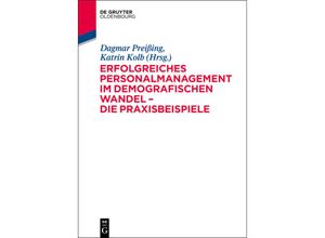 9783110299564 - Erfolgreiches Personalmanagement im demografischen Wandel - Die Praxisbeispiele - Dagmar Preißing Katrin Kolb Kartoniert (TB)