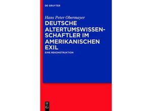 9783110302790 - Deutsche Altertumswissenschaftler im amerikanischen Exil - Hans Peter Obermayer Gebunden