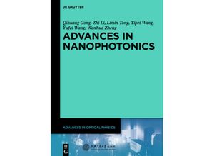 9783110304312 - Advances in Optical Physics   Volume 4   Advances in Nanophotonics - Qihuang Gong Zhi Li Limin Tong Gebunden