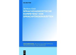 9783110308471 - Sprachdiagnostische Kompetenz von Sprachförderkräften - Barbara Geist Gebunden