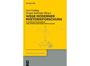 9783110309287 - Wege moderner Rhetorikforschung - Gert Ueding Gebunden