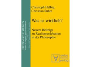 9783110322774 - Was ist wirklich? - Christoph Halbig Christian Suhm Kartoniert (TB)