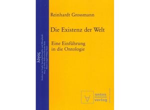 9783110323825 - Die Existenz der Welt - Reinhardt Grossmann Kartoniert (TB)