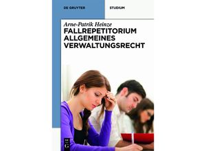 9783110332124 - Studium   Fallrepetitorium Allgemeines Verwaltungsrecht - Arne-Patrik Heinze Gebunden