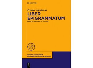 9783110333985 - Liber epigrammatum - Prosper Aquitanus Gebunden