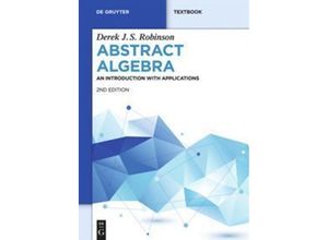 9783110340860 - Textbook   Abstract Algebra - Derek J S Robinson Kartoniert (TB)