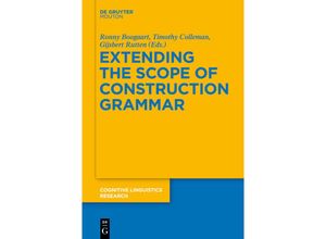 9783110367065 - Extending the Scope of Construction Grammar Gebunden