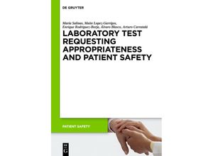 9783110371048 - Laboratory Test requesting Appropriateness and Patient Safety - Álvaro Blasco María Salinas Arturo Carratalá Maite Lopez-Garrígos Enrique Rodriguez-Borja Kartoniert (TB)