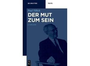 9783110374322 - Texte   Der Mut zum Sein - Paul Tillich Kartoniert (TB)