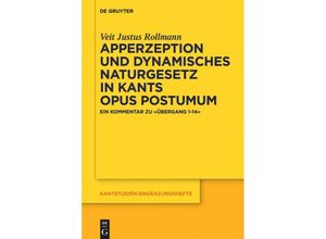 9783110419832 - Apperzeption und dynamisches Naturgesetz in Kants Opus postumum - Veit Justus Rollmann Gebunden