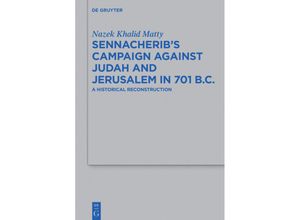 9783110447880 - Sennacheribs Campaign Against Judah and Jerusalem in 701 BC - Nazek Khalid Matty Gebunden