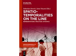 9783110455519 - SpatioTemporalities on the Line   SpatioTemporality   RaumZeitlichkeit Bd3 Gebunden