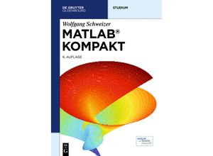 9783110465853 - Studium   MATLAB kompakt - Wolfgang Schweizer Kartoniert (TB)