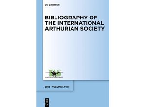 9783110466768 - Bibliography of the International Arthurian Society   Volume 68   (2016) Gebunden