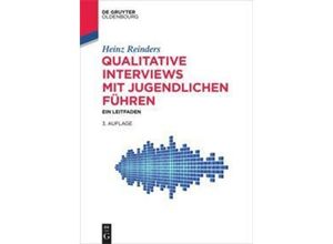 9783110470543 - Qualitative Interviews mit Jugendlichen führen - Heinz Reinders Kartoniert (TB)