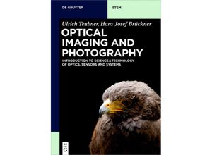 9783110472936 - STEM   Optical Imaging and Photography - Ulrich Teubner Hans Josef Brückner Kartoniert (TB)