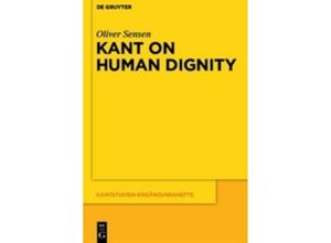 9783110481549 - Kant on Human Dignity - Oliver Sensen Kartoniert (TB)