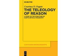 9783110481587 - The Teleology of Reason - Courtney D Fugate Kartoniert (TB)