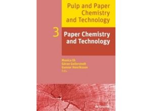 9783110483437 - Pulp and Paper Chemistry and Technology   Volume 3   Paper Chemistry and Technology - Monica Ek Göran Gellerstedt Gunnar Henriksson Kartoniert (TB)