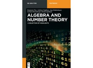 9783110515848 - Textbook   Algebra and Number Theory - Benjamin Fine Anthony Gaglione Anja Moldenhauer Gerhard Rosenberger Dennis Spellman Kartoniert (TB)