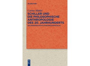 9783110521467 - Quellen und Forschungen zur Literatur- und Kulturgeschichte   88 (322)   Schiller und die Philosophische Anthropologie des 20 Jahrhunderts - Carina Middel Gebunden