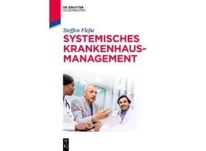 9783110525694 - Studium   Systemisches Krankenhausmanagement - Steffen Fleßa Kartoniert (TB)