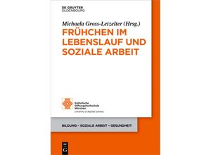 9783110525700 - Frühchen im Lebenslauf und Soziale Arbeit Kartoniert (TB)