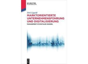 9783110531213 - Studium   Marktorientierte Unternehmensführung und Digitalisierung - Dirk Lippold Kartoniert (TB)