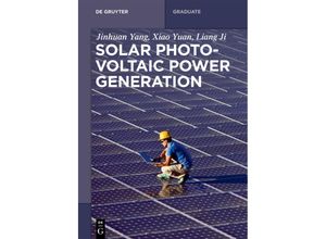 9783110531381 - Textbook   Solar Photovoltaic Power Generation   - Jinhuan Yang Xiao Yuan Liang Ji Kartoniert (TB)