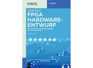 9783110531428 - Studium   FPGA Hardware-Entwurf - Frank Kesel Kartoniert (TB)