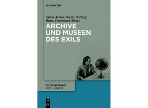 9783110540932 - Archive und Museen des Exils Kartoniert (TB)