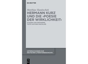 9783110543230 - Hermann Kurz und die Poesie der Wirklichkeit - Matthias Slunitschek Gebunden