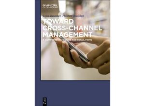 9783110553895 - Toward Cross-Channel Management - Thomas Rudolph Felix Brunner Kartoniert (TB)