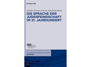 9783110553987 - Die Sprache der Judenfeindschaft im 21 Jahrhundert - Monika Schwarz-Friesel Jehuda Reinharz Kartoniert (TB)